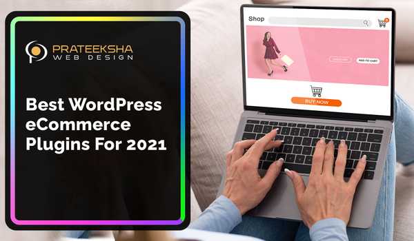 Best WordPress eCommerce Plugins for 2021