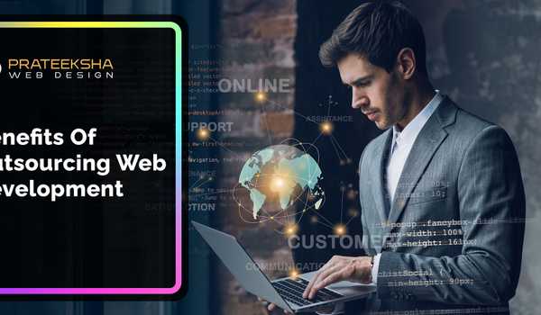 Benefits Of Outsourcing Web Development