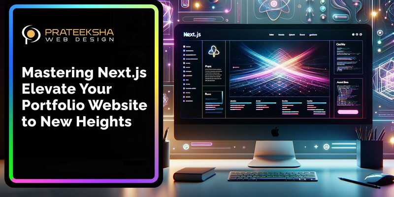 Mastering Next.js Elevate Your Portfolio Website to New Heights